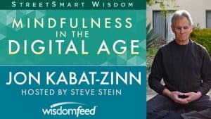 Mindfulness In the Digital Age by Jon Kabat-Zinn