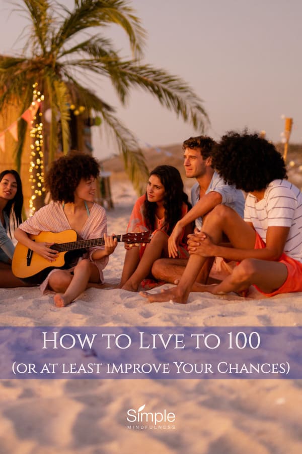 How to Live to 100